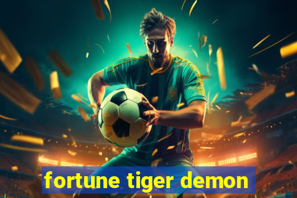 fortune tiger demon