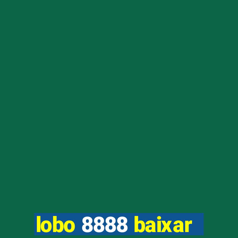 lobo 8888 baixar