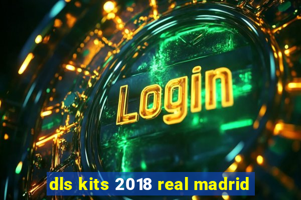 dls kits 2018 real madrid