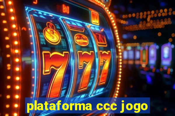 plataforma ccc jogo