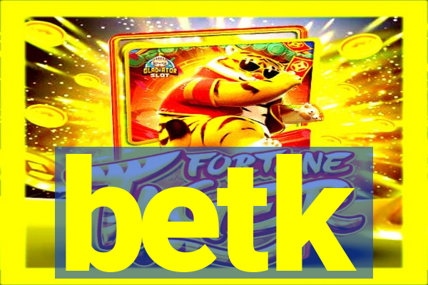 betk