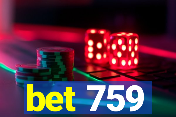 bet 759