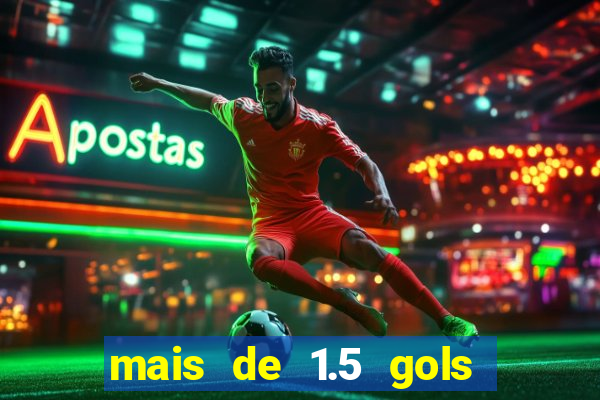 mais de 1.5 gols o que significa