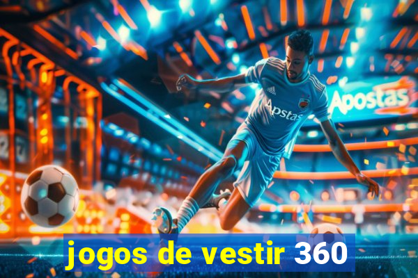 jogos de vestir 360