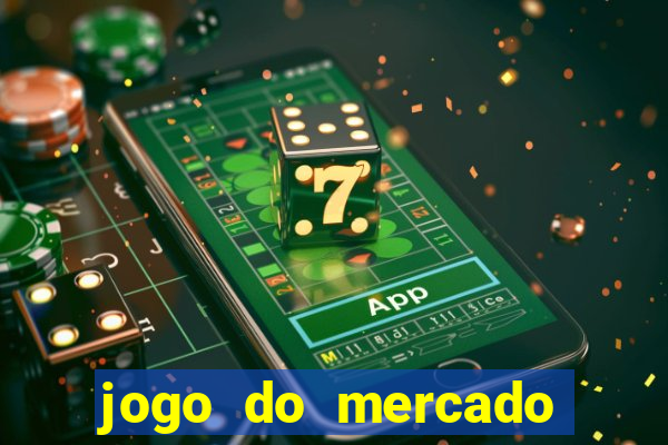 jogo do mercado dinheiro infinito