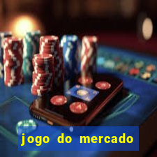 jogo do mercado dinheiro infinito