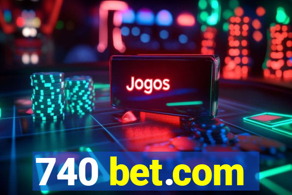 740 bet.com