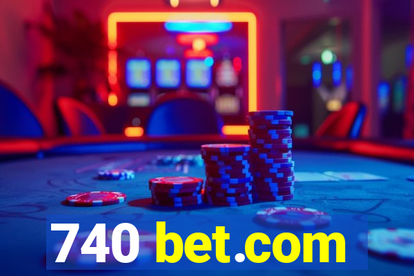 740 bet.com