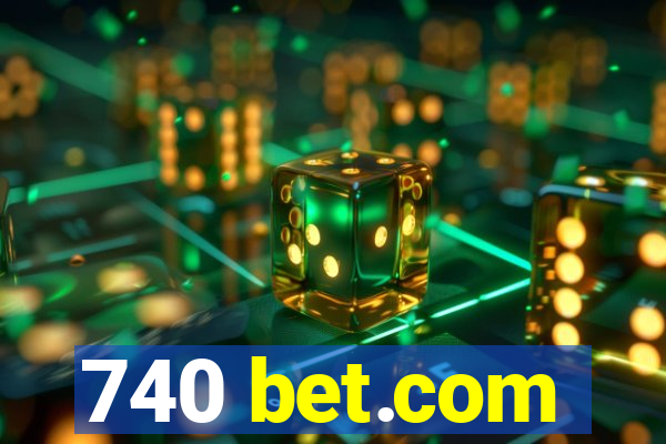 740 bet.com