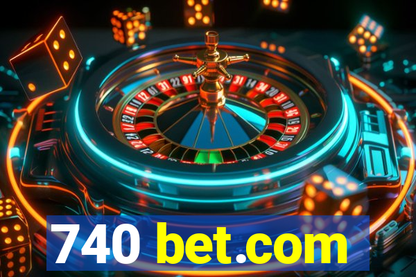 740 bet.com