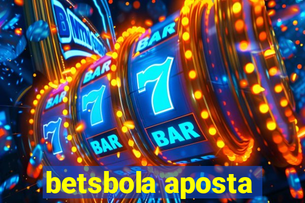 betsbola aposta