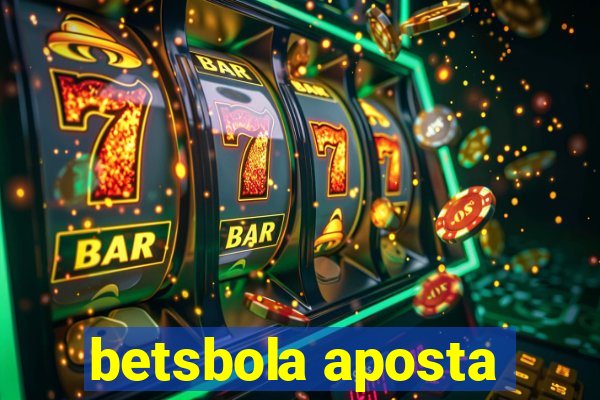 betsbola aposta