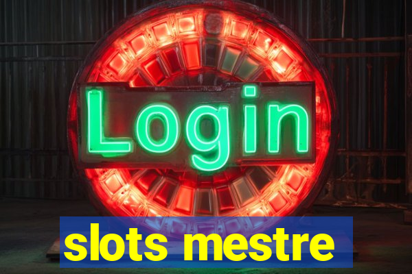 slots mestre