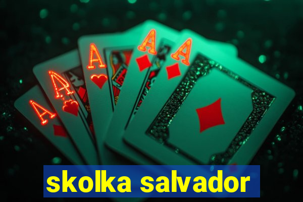 skolka salvador