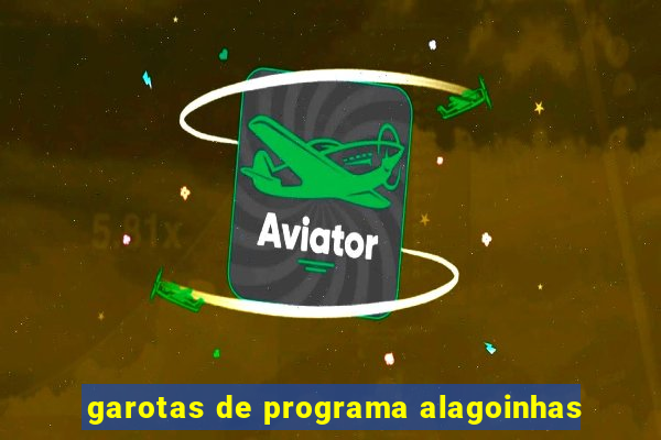 garotas de programa alagoinhas