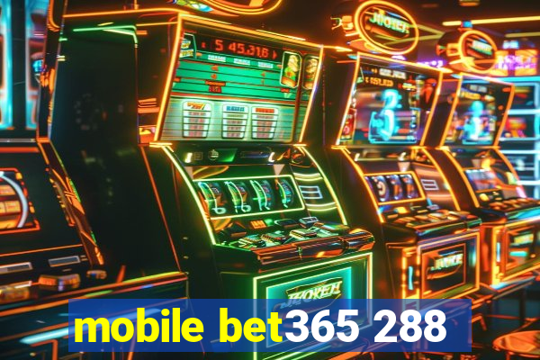 mobile bet365 288