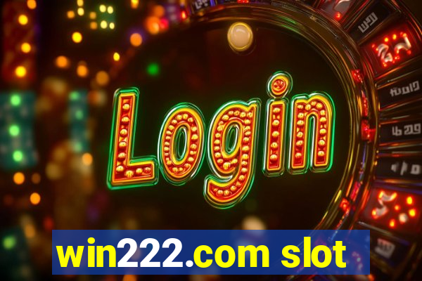 win222.com slot