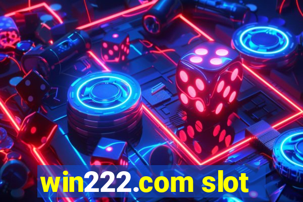 win222.com slot