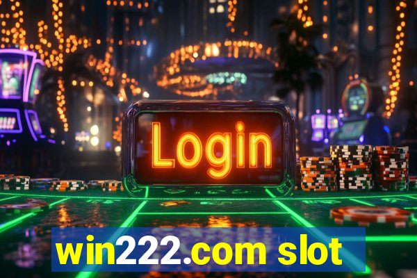 win222.com slot