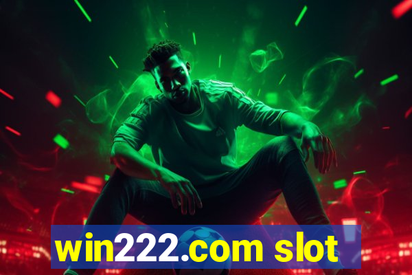 win222.com slot