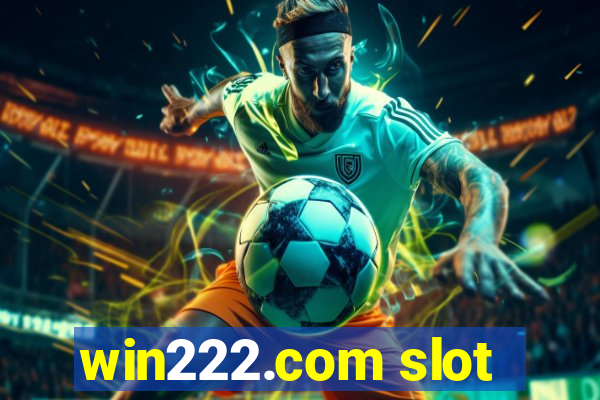 win222.com slot