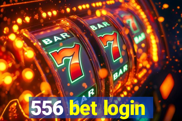 556 bet login