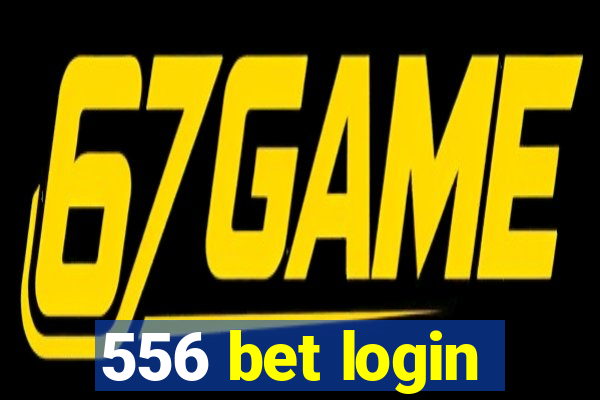 556 bet login