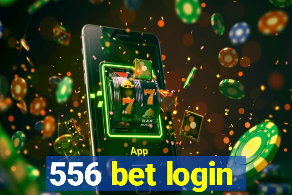 556 bet login