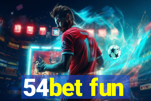 54bet fun