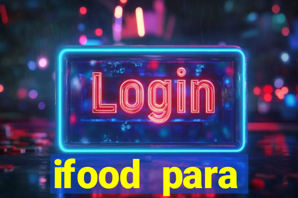 ifood para restaurante login