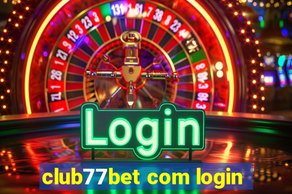 club77bet com login