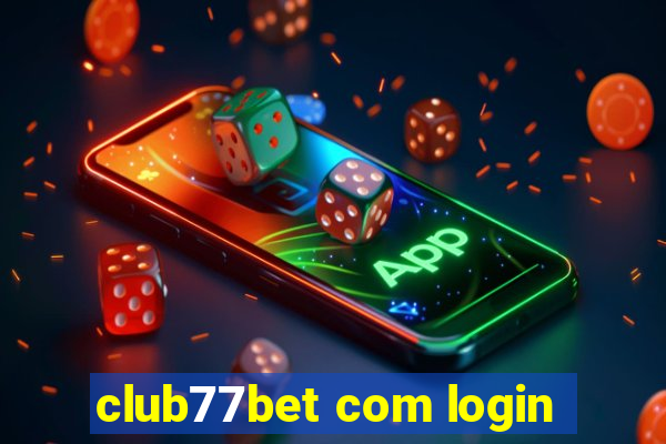 club77bet com login