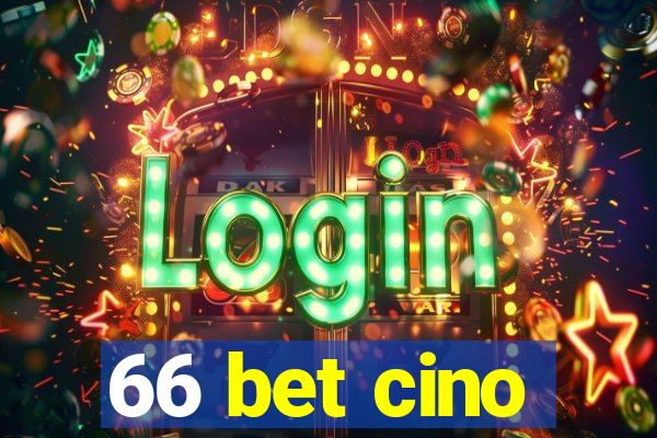 66 bet cino