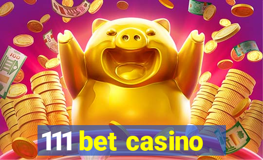 111 bet casino