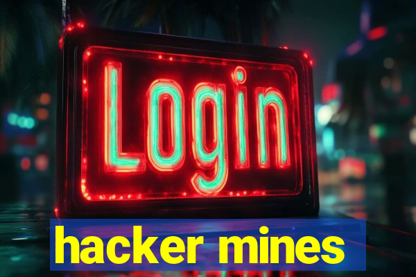 hacker mines