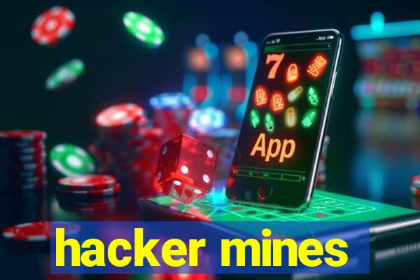 hacker mines