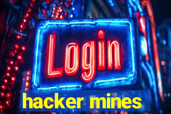 hacker mines