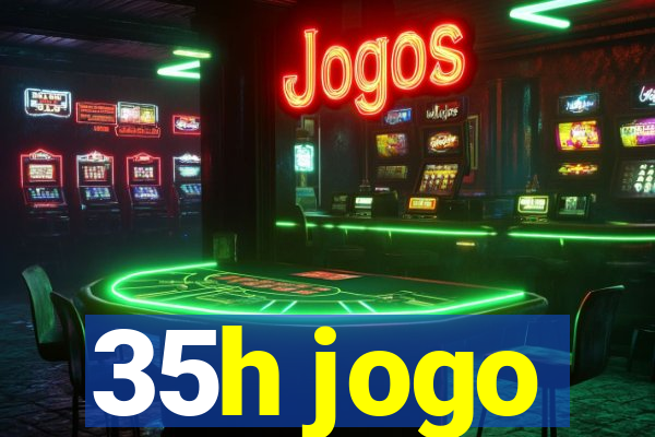 35h jogo