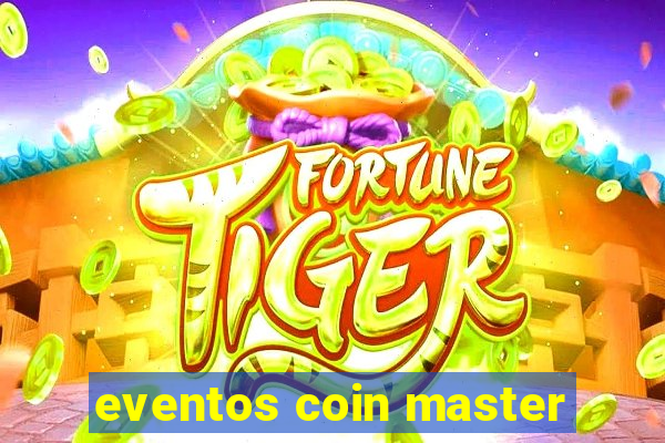 eventos coin master