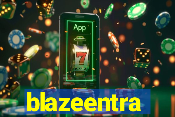 blazeentra