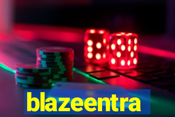 blazeentra