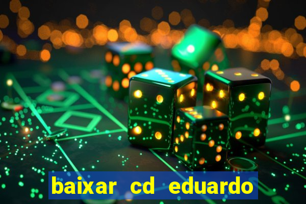 baixar cd eduardo costa 2023