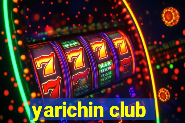 yarichin club