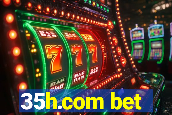 35h.com bet