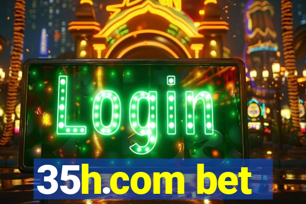 35h.com bet