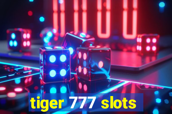 tiger 777 slots