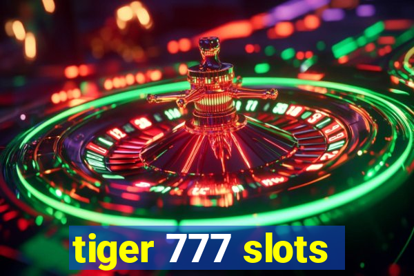 tiger 777 slots