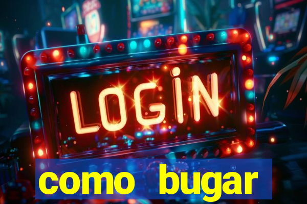 como bugar plataforma de jogos