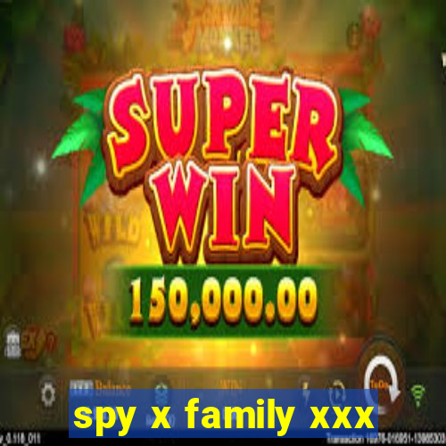 spy x family xxx