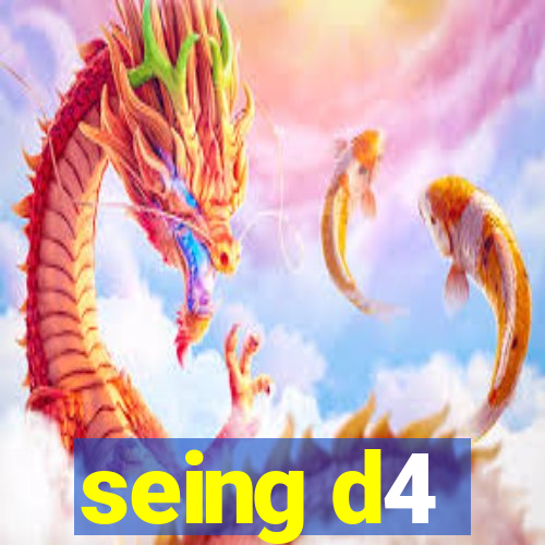 seing d4